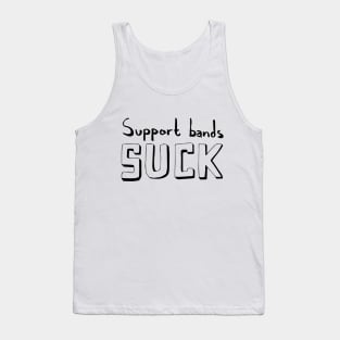 Support Bands Suck Tank Top